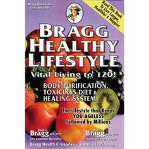 Bragg Healthy Lifestyle: Vital Living To 120!!, Health Science Pubns