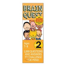 Brain Quest : Ages 7-8 Grade 2:1 000 Questions and Answers to Challenge the Mind, Brainquest