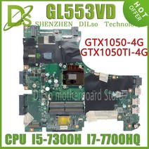 GL553VD ASUS GL553VE GL553V FX53V ZX53V 노트북 마더 보드 I7-7700HQ I5-7300HQ GTX1050 GTX1050ti RGB-KB 100%, I5-7300HQ 1050TI 4G