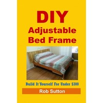 DIY Adjustable Bed Frame Paperback, Independently Published, English, 9798677645082