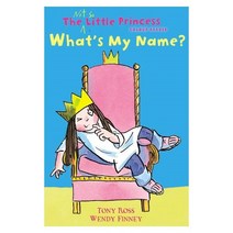 웅진북센 NOT SO LITTLE PRINCESS WHAT S MY NAME, One color | One Size, 9781849395793