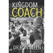Kingdom Coach: Discovering Coaching Principles from the Life of King David Paperback, Independently Published, English, 9798698356868