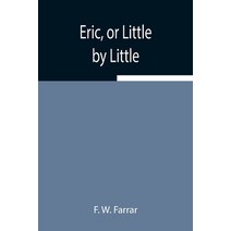(영문도서) Eric or Little by Little Paperback, Alpha Edition, English, 9789354942921