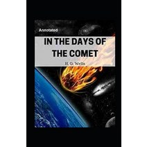 (영문도서) In the Days of the Comet Annotated Paperback, Independently Published, English, 9798519396356
