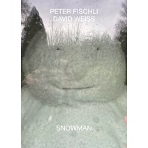 (영문도서) Peter Fischli & David Weiss: Snowman Paperback, Walther Konig Verlag, English, 9783753302508