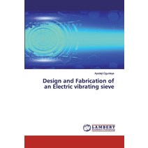 Design and Fabrication of an Electric vibrating sieve Paperback, LAP Lambert Academic Publishing