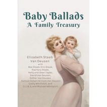 Baby Ballads: A Family Treasury Paperback, Independently Published