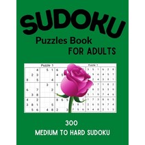 (영문도서) Sudoku Puzzles Book For Adults: 300 Medium to Hard Sudoku Puzzles book for adults and kids Paperback, Independently Published, English, 9798517988171