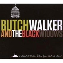 [CD] Butch Walker And The Black Widows - I Liked It Better When You Had No Heart