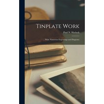 (영문도서) Tinplate Work: With Numerous Engravings and Diagrams Hardcover, Legare Street Press, English, 9781013420092