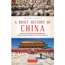 (영문도서) A Brief History of China: Dynasty Revolution and Transformation: From the Middle Kingdom to ... Paperback, Tuttle Publishing, English, 9780804850056