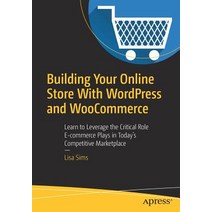 (영문도서) Building Your Online Store with WordPress and Woocommerce: Learn to Leverage the Critical Rol... Paperback, Apress, English, 9781484238455