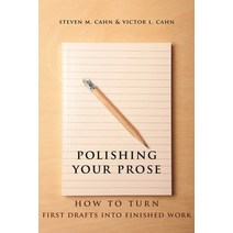 Polishing Your Prose: How to Turn First Drafts Into Finished Work Paperback, Columbia University Press