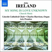 [CD] Aric Prentice 존 아일랜드: 교회 음악 - 합창곡과 오르간 작품 (Ireland: Church Music - My Song is Love Unknown)