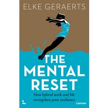(영문도서) The Mental Reset: How Hybrid Work and Life Strengthen Your Resilience Paperback, Lannoo Publishers, English, 9789401483360
