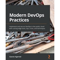 (영문도서) Modern DevOps Practices: Implement and secure DevOps in the public cloud with cutting-edge to... Paperback, Packt Publishing, English, 9781800562387