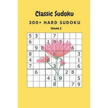 Classic Sudoku: 300  Hard sudoku Volume 2 Paperback, Independently Published