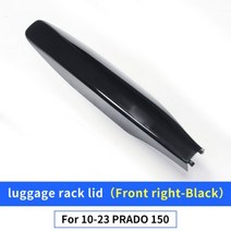 For Toyota Land Cruiser Prado 150 20102023 Roof Parcel or luggage rack lid LC150 FJ150 Exterior Modi, CHINA, Front right-Black