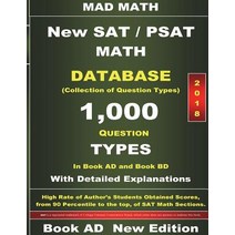 2018 New SAT / PSAT Math Database Book Ad Collection of 1 000 Question Types, Createspace Independent Publishing Platform