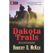 Dakota Trails Paperback, Independently Published, English, 9798685873088