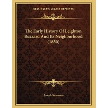 The Early History Of Leighton Buzzard And Its Neighborhood (1850) Paperback, Kessinger Publishing
