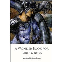 A Wonder Book for Girls & Boys Paperback, Lulu.com, English, 9781365392481