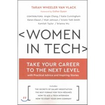Women in Tech : Take Your Career to the Next Level With Practical Advice and Inspiring Stories, Sasquatch Books