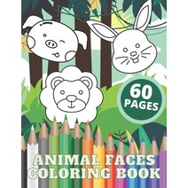 Animal Faces Coloring Book: A Coloring Book Featuring Cute Animal Faces from Jungles Forests Farms f... Paperback, Independently Published, English, 9798560547189
