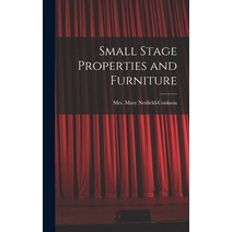 (영문도서) Small Stage Properties and Furniture Hardcover, Hassell Street Press, English, 9781013685613