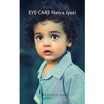 (영문도서) Eye Care Netra Jyoti Hardcover, Devotees of Sri Sri Ravi Sh..., English, 9788194600886