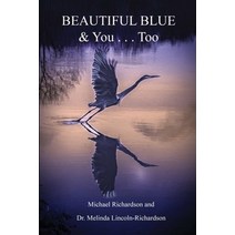 (영문도서) Beautiful Blue & You . . . Too Paperback, Michael Richardson, English, 9798218199678