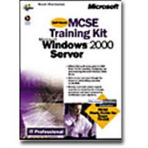 MCSE Training Kit : Microsoft Windows 2000 Server, Microsoft Press