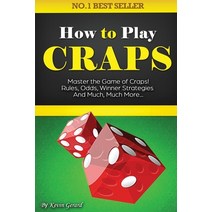 How to Play Craps: Master the Game of Craps. Rules Odds Winner Strategies and Much Much More...... Paperback, Ebookit.com, English, 9781456637262