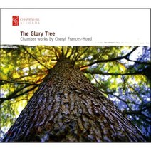 [CD] 세릴 프랑세스-호어드: 실내악 작품집 - 티보치나 (Cheryl Frances-Hoad: Chamber Music - The Glory Tree)