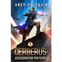 Assassination Protocol: An Intergalactic Space Opera Adventure Paperback, Independently Published