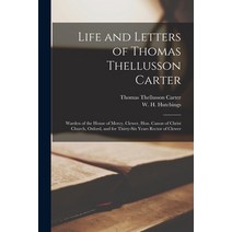 (영문도서) Life and Letters of Thomas Thellusson Carter: Warden of the House of Mercy Clewer Hon. Cano... Paperback, Legare Street Press, English, 9781015333888