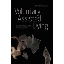 (영문도서) Voluntary Assisted Dying: Law? Health? Justice? Paperback, Anu Press, English, 9781760465049