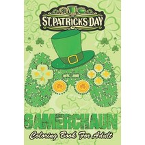 St Patricks Day Coloring Book For Adult: Shamrock Video Game Leprechaun An Adult Coloring Books St P... Paperback, Independently Published, English, 9798710948750