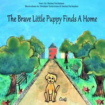 The Brave Little Puppy Finds A Home Paperback, Independently Published, English, 9798736582099