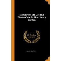 (영문도서) Memoirs of the Life and Times of the Rt. Hon. Henry Grattan Hardcover, Franklin Classics, English, 9780342271399