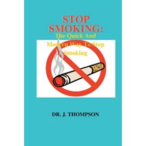 (영문도서) Stop Smoking: The Quick And Modern Way To Stop Smoking Paperback, Independently Published, English, 9798844221514