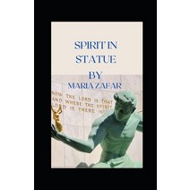 (영문도서) Spirit In Statue Paperback, Independently Published, English, 9798531501462