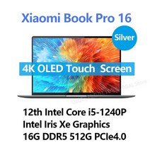 샤오미 북 프로 16 2022 노트북 인텔 i7-1260P RTX 2050 RAM 512G SSD 4K OLED 스크린 PC, 한개옵션5, 한개옵션4, 한개옵션3, 한개옵션2, 한개옵션1, 07 i5 XE 16 512G Silver