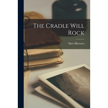 (영문도서) The Cradle Will Rock Paperback, Hassell Street Press, English, 9781014388162