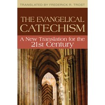 Evangelical Catechism:: A New Translation for the 21st Century Paperback, Pilgrim Press