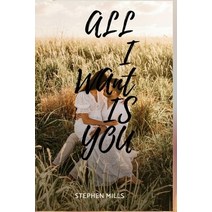 (영문도서) All I Want Is You Paperback, Independently Published, English, 9798353253907