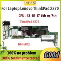 레노버 씽크패드 X260 노트북 마더보드 6 세대 I3/I5/I7 CPU 6500U/I7 6600U 포함 BX260 NM-A531 메인 보드 100% 완전 테스트, [10] X270  i7-7th Gen