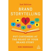 (영문도서) Brand Storytelling: Put Customers at the Heart of Your Brand Story Hardcover, Kogan Page, English, 9781398610101