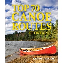 (영문도서) Top 70 Canoe Routes of Ontario Paperback, Firefly Books, English, 9780228104223