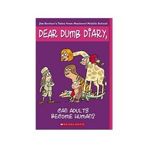 Dear Dumb Diary # 5: Can Adults Become Human?:, Scholastic